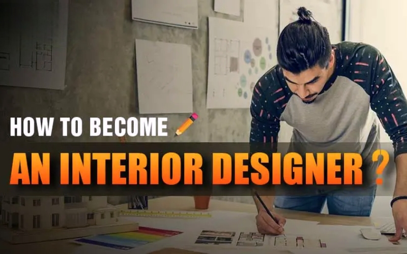 How To Become An Interior Designer in India?