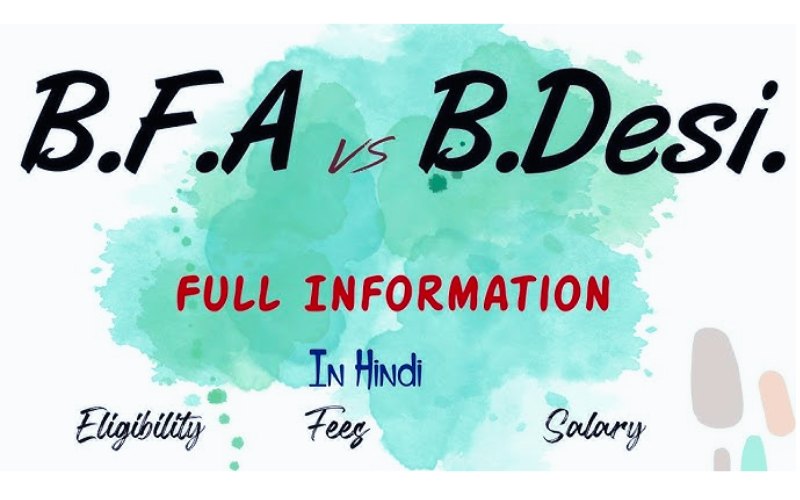 Bachelor of Fine Arts BFA Vs. Bachelor Of Design B.Des